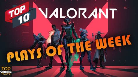 gamechanger valorant|TOP 10 Plays .